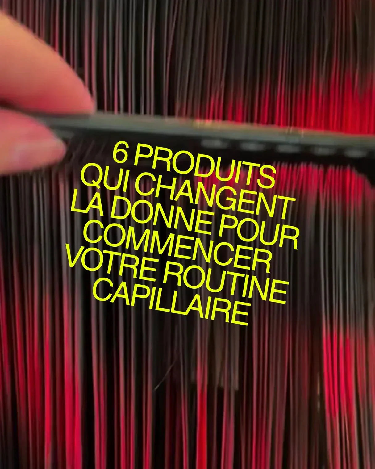 6 produits qui changent la donne pour commencer votre routine capillaire
