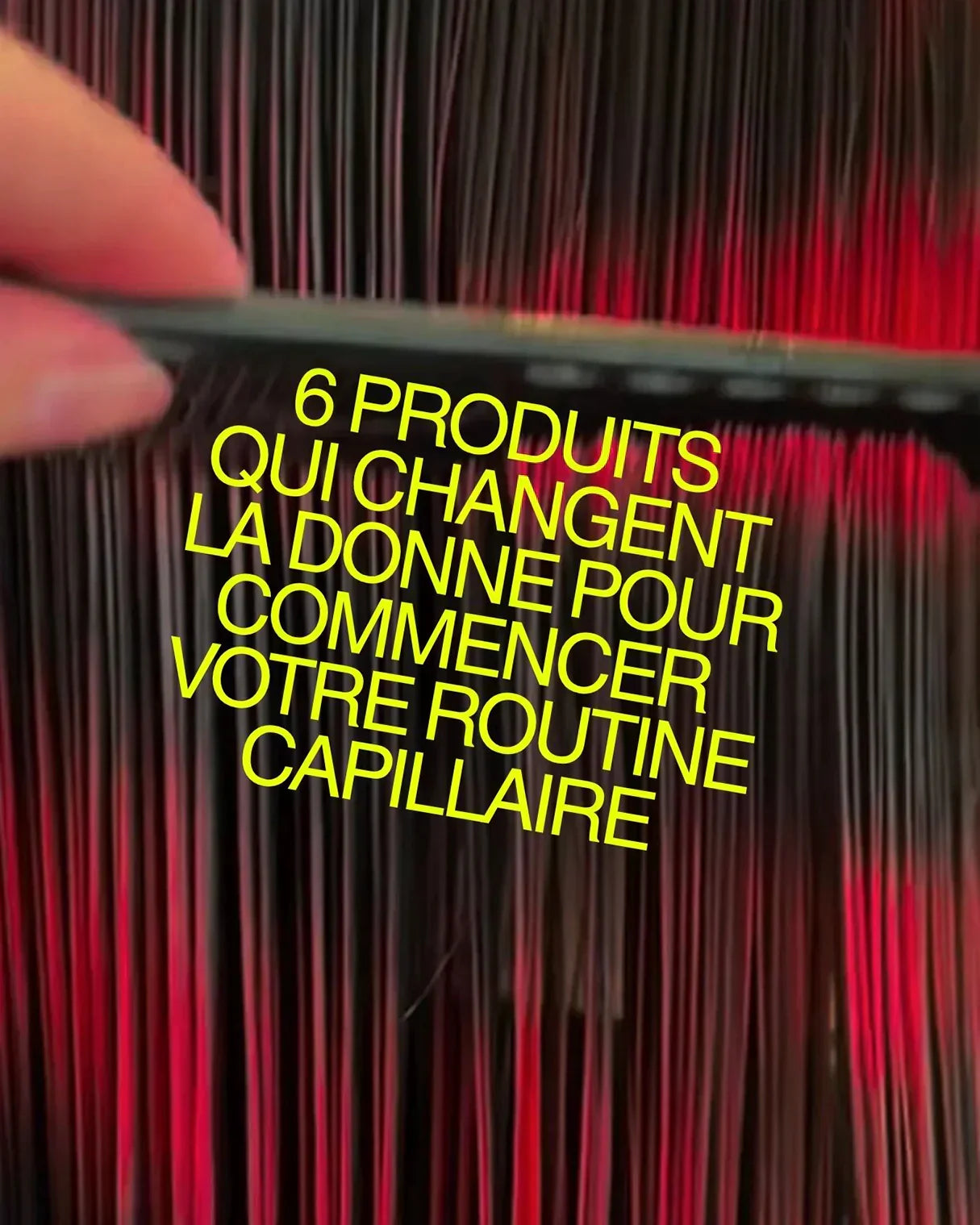 6 produits qui changent la donne pour commencer votre routine capillaire
